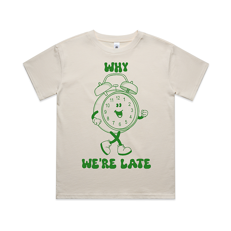 Why we’re late Tee