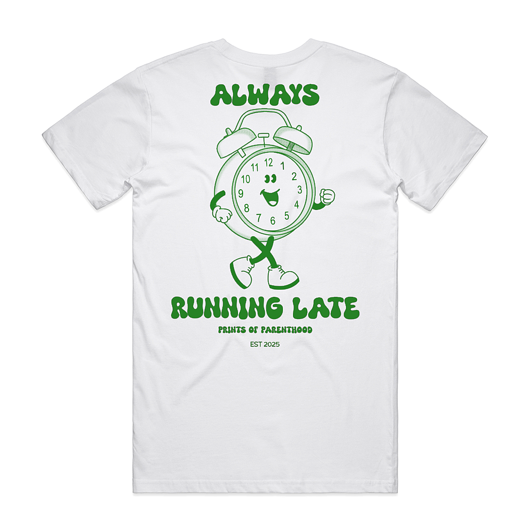 Always running late tee