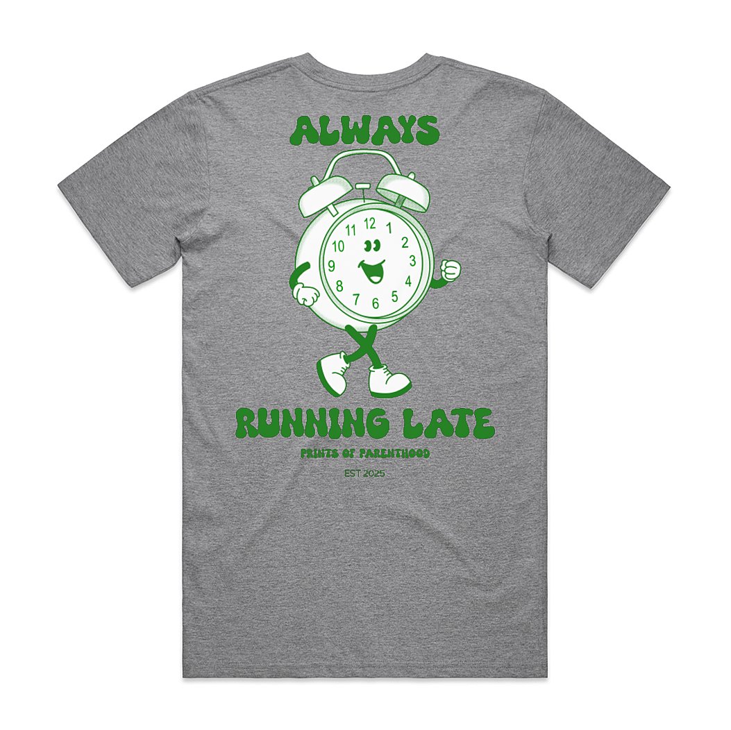 Always running late tee