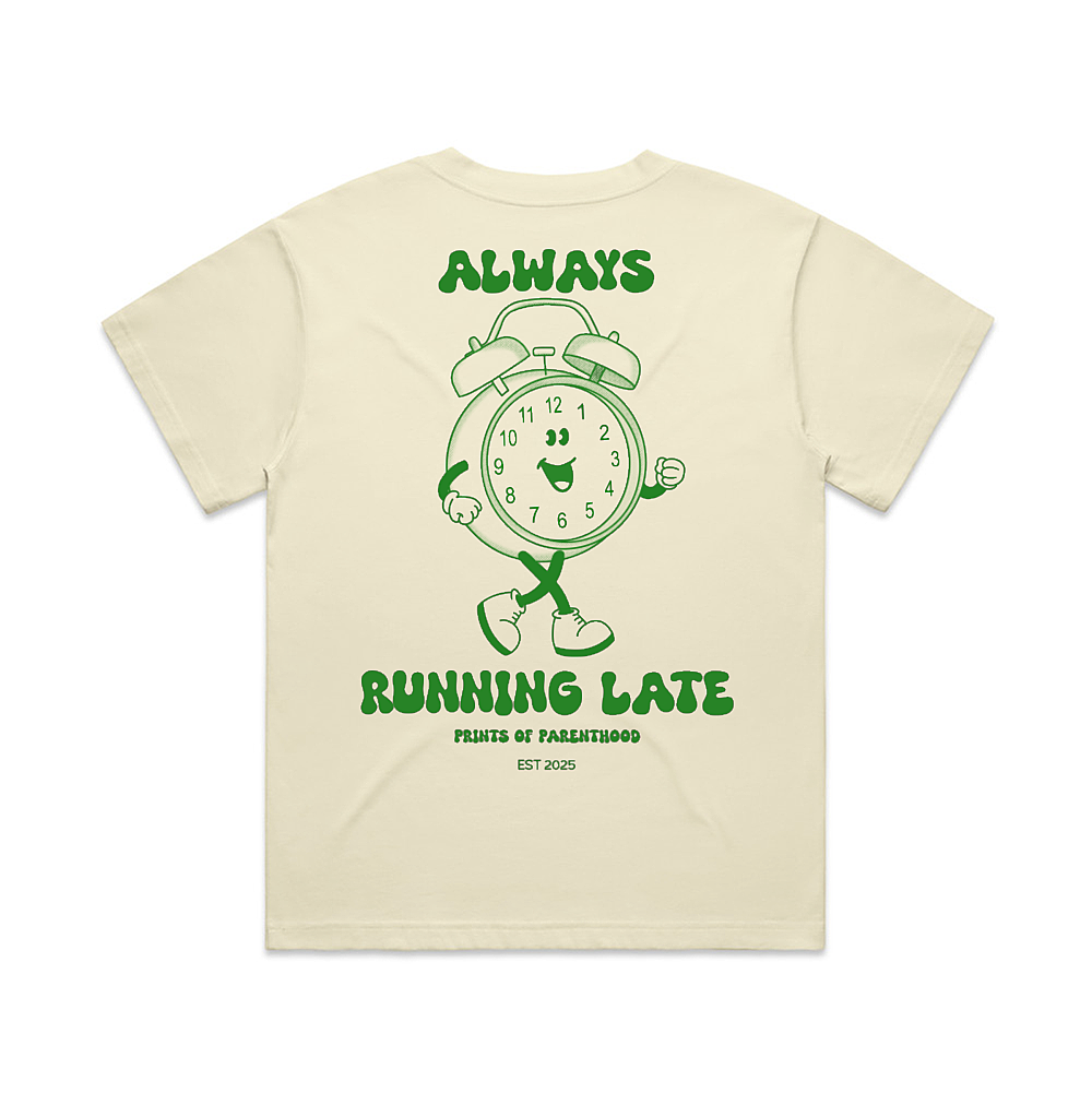 Always running late tee