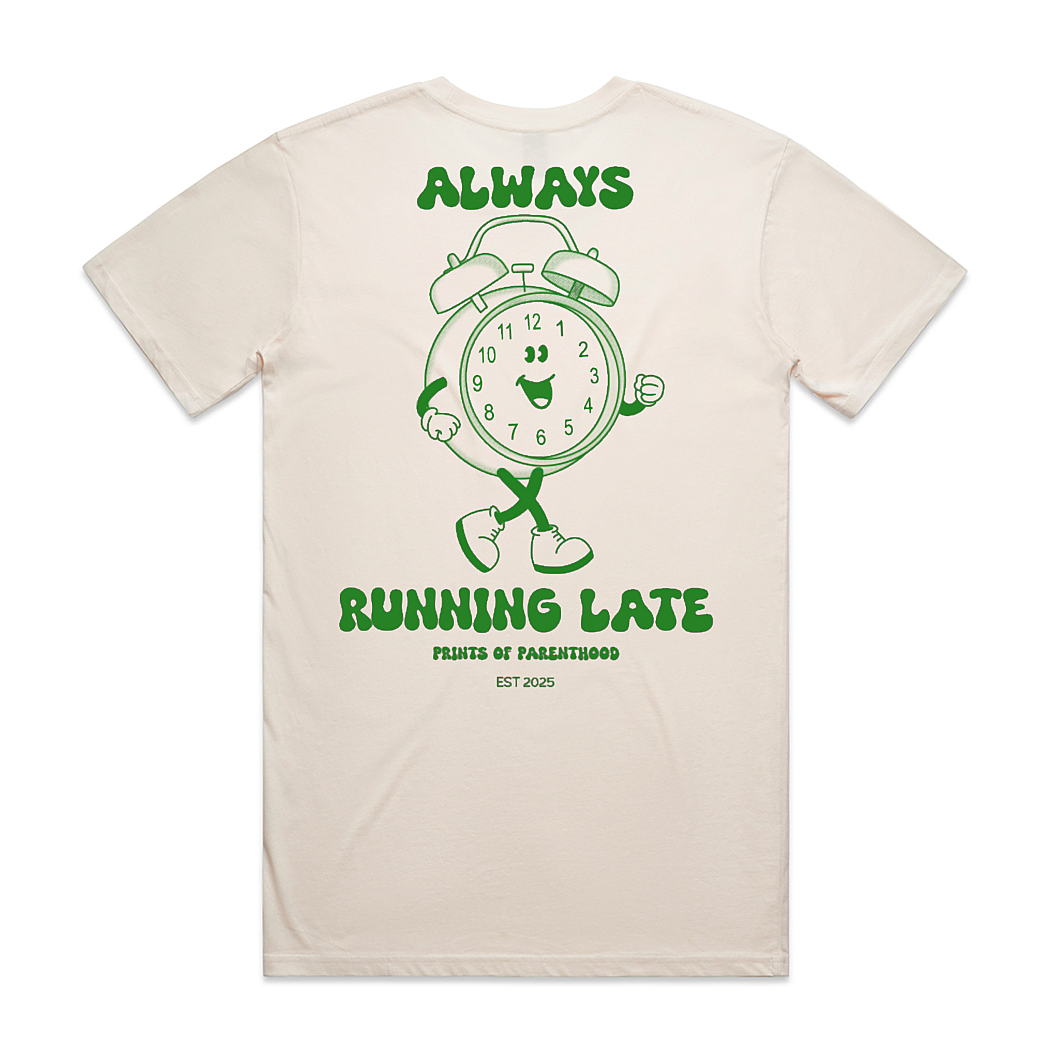 Always running late tee